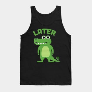 LATER GATOR Tank Top